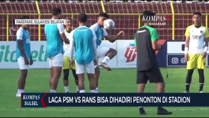Laga Psm Vs Rans Bisa Dihadiri Penonton di Stadion