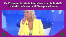 C’è Posta per te, Maria interviene e perde le staffe in studio nella storia di Giuseppe e Luana