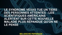Le syndrome de Vexas tue un tiers des personnes atteintes: les scientifiques américains alertent cet
