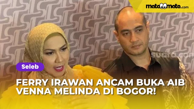 Ferry Irawan Merasa DIsudutkan oleh Pihak Venna Melinda, Ancam Buka Aib Venna Melinda di Bogor!