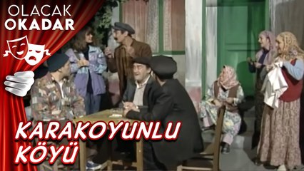 Yukarı Karakoyunlu Köyü I Olacak O Kadar