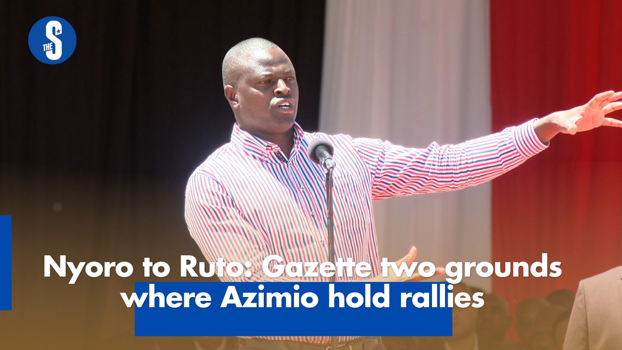 Nyoro to Ruto- Gazette two grounds where Azimio hold rallies - video ...