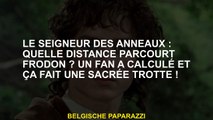 Le Seigneur des Anneaux: jusqu'où voyage Frodon? Un fan a calculé et cela fait un enfer de trot!