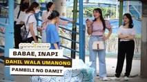 Babae, inapi dahil wala umanong pambili ng damit?! | Good News