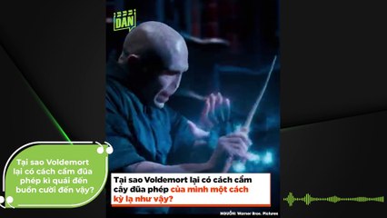 Tại sao Voldemort lại có cách cầm đũa phép kì quái đến buồn cười đến vậy? | Điện Ảnh Net