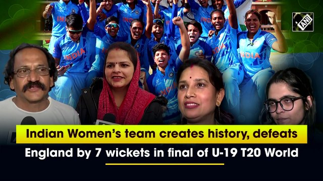 Indian Women’s team creates history, defeats England by 7 wickets in final of U-19 T20 World Cup