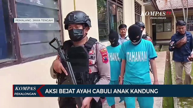 Aksi Bejat Ayah Cabuli Anak Kandung
