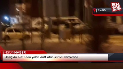 Elazığ'da buz tutan yolda drift atan sürücü kamerada