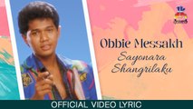 Obbie Messakh - Sayonara Shangrilaku (Official Lyric Video)