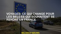 Voyages: quels changements pour les Belges qui souhaitent aller en France
