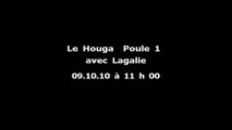 09.10.10 Le Houga Concours de Cocardes Poule 1 & 2  avec Lagalie & Mugronaise