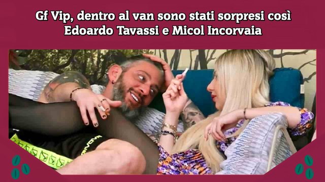 Gf Vip, dentro al van sono stati sorpresi così Edoardo Tavassi e Micol Incorvaia
