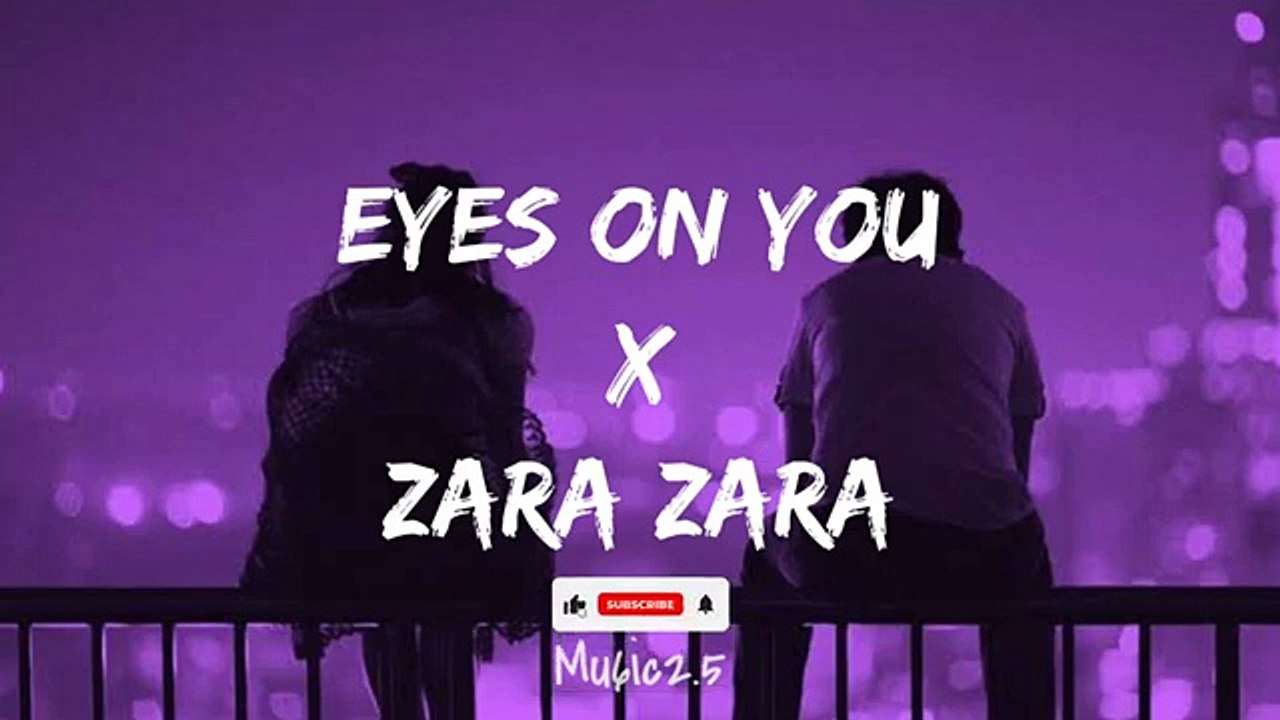 Eyes On You x Zara Zara Remix trending song_360p video