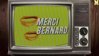 Merci Bernard : un OVNI télévisuel ? - Partie 1 version longue