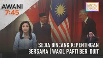 AWANI 7:45 [30/01/2023] - Sedia bincang kepentingan bersama | Wakil parti beri duit