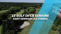 Le Golf de la semaine : Saint-Germain-lès-Corbeil