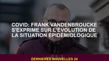 Covid: Frank Vandenbroucke s'exprime sur l'évolution de la situation épidémiologique