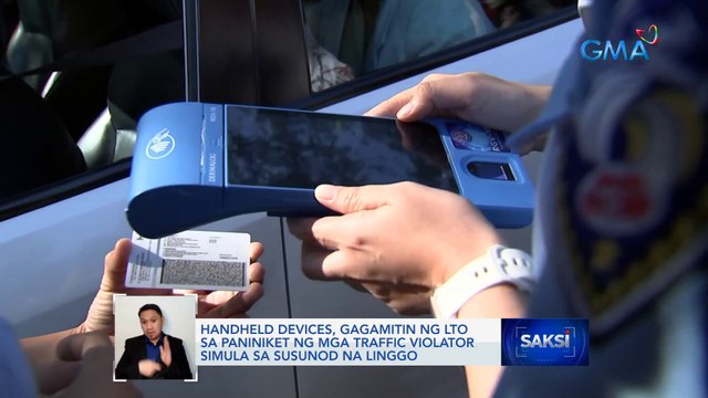 Handheld devices, gagamitin ng LTO sa paniniket ng mga traffic violator simula sa susunod na linggo | Saksi