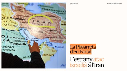 La Pissarreta d'en Partal: L'estrany atac israelià a l'Iran