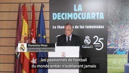 Real Madrid - Pérez : "Personne n'oubliera jamais la 14ème Ligue des champions du club"