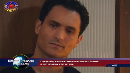 Il Paradiso, anticipazioni 6-10 febbraio: Vittorio  il suo incarico, Ezio nei guai