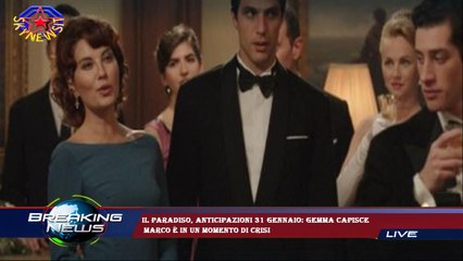 Il Paradiso, anticipazioni 31 gennaio: Gemma capisce  Marco è in un momento di crisi