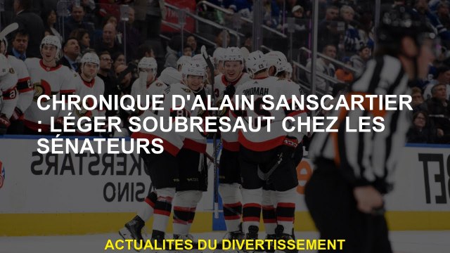 Chronique d'Alain Sanscartier: Léger Surresaut dans les sénateurs