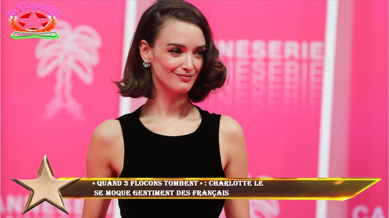 « Quand 3 flocons tombent » : Charlotte Le  se moque gentiment des Français