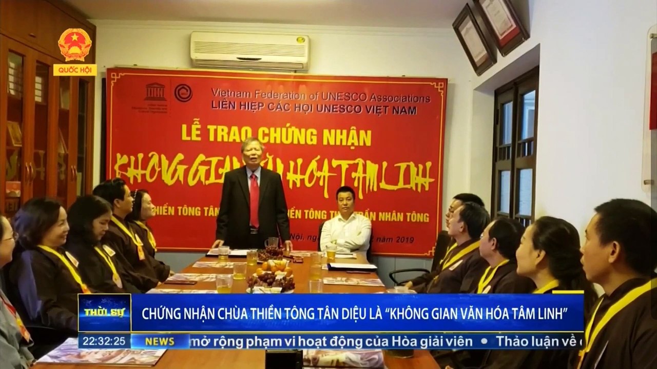 TRUYỀN HÌNH QUỐC HỘI ĐƯA TIN VỀ LỄ KẾT NẠP UNESCO VIỆT NAM CHO CHÙA THIỀN TÔNG TÂN DIỆU - YouTube