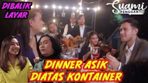 DIBALIK KESERUAN DINNER DIATAS KONTAINER.