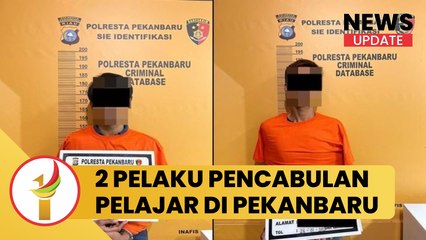 2 Pelaku Pencabulan Pelajar Di Pekanbaru Dibekuk Usai 9 Bulan Buron