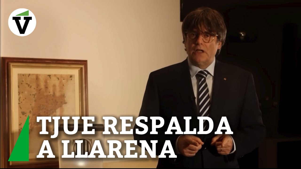 La Justicia europea respalda a Llarena y abre la puerta a la entrega de Puigdemont