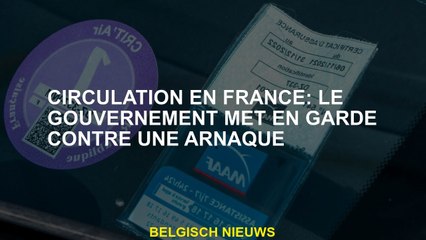 Trafic en France: le gouvernement met en garde contre une arnaque