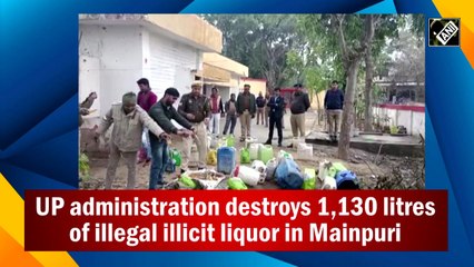 1,130 litres of  illicit liquor destroyed in UP's Mainpuri