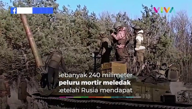 DETIK-DETIK Mortir Terkuat Dunia Punya Rusia Serang Ukraina