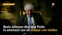 Boris Johnson aseguró que Putin lo amenazó con un ataque con misiles