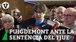 Carles Puigdemont, tras el varapalo de la Justicia europea: 