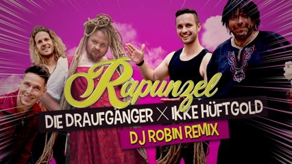 Die Draufgänger - Rapunzel (DJ Robin Remix / Lyric Video)