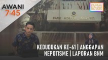 AWANI 7:45 [31/01/2023] - Kedudukan ke-61 | Laporan Bank Negara Malaysia