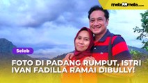 Foto di Padang Rumput, Istri Ivan Fadilla Ramai Dibully: Kayak Ibu-ibu Petani