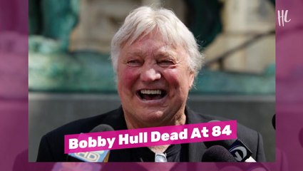Bobby Hull Dead At 84