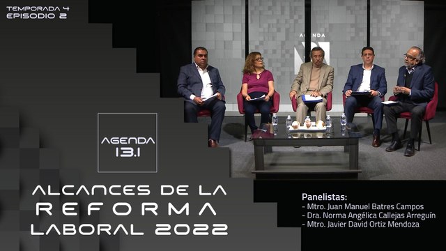 T4 Ep. 02 - Agenda 13.1 | Alcances de la reforma laboral 2022