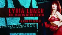 Lydia Lunch: The War Is Never Over | movie | 2019 | Official Trailer