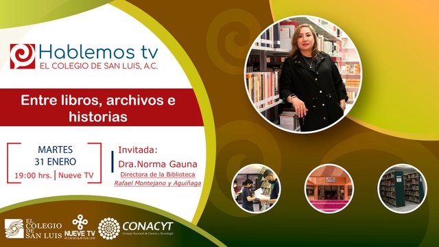 Hablemos entre libros, archivos e historias con El Colegio de San Luis