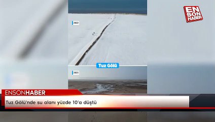 Tuz Gölü'nde su alanı yüzde 10'a düştü