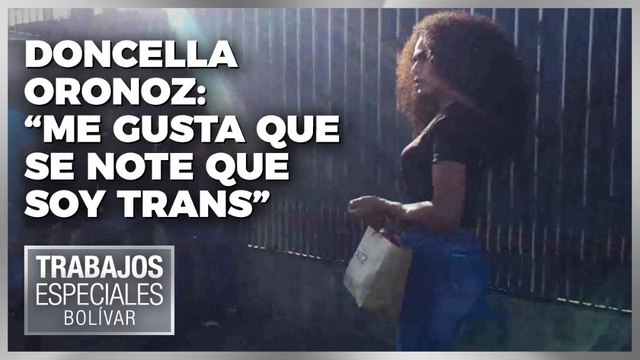 Doncella Oronoz: la historia detrás de una mujer transgénero - Especiales VPItv