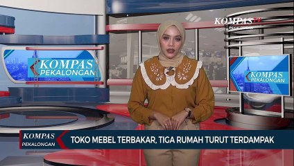Toko Mebel Terbakar, Tiga Rumah Turut Terdampak