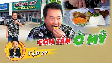 VIỆT THẢO PHIÊU LƯU KÝ #27 _ Việt Thảo đột nhập cơm tấm Tường Ký thử hết menu món Việt