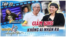 Người Kể Chuyện Đời 22  Phương Anh Idol giảm 53kg sốc nặng khi đi diễn không ai nhận ra