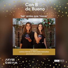 Con B de Bueno: ‘Ser’ antes que ‘Hacer’.